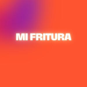 mi fritura (feat. 100tifico)