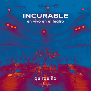 Incurable (En Vivo En El Teatro)