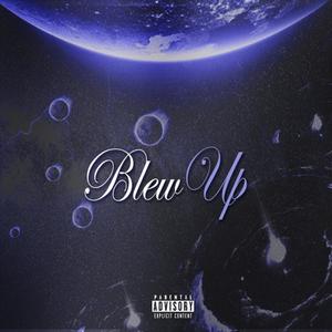 Blew Up