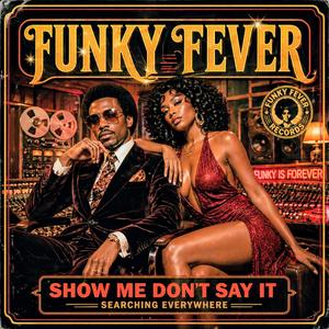 show me don't say it