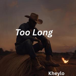 Too Long