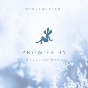 Snow Fairy (Thedjdoc Remix) (Thedjdoc Remix)