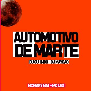 Automotivo de Marte (feat. Mc Mary Maii & Mc Leo)