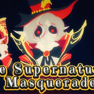 The Supernatural Masquerade