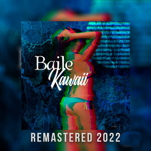 Baile Kawaii (Remastered)