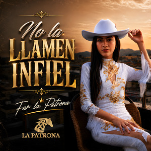 No La Llamen Infiel