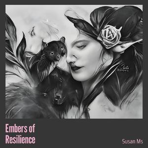 Embers of Resilience