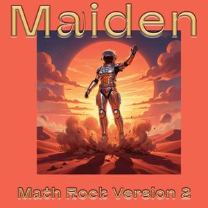 Maiden (Math Rock, Version 2)