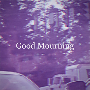 Good Mourning
