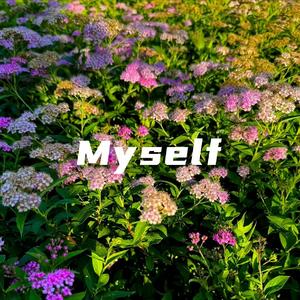 Myself(prod.SoBerBoi)