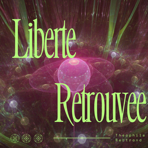 Liberte Retrouvee