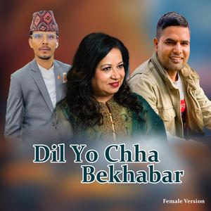 Dil Yo Chha Bekhabar (feat. Sharmila Bardewa)