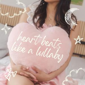 heart beats like a lullaby
