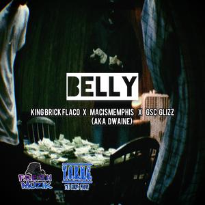 Belly (feat. Dwaine & GSC Glizz)