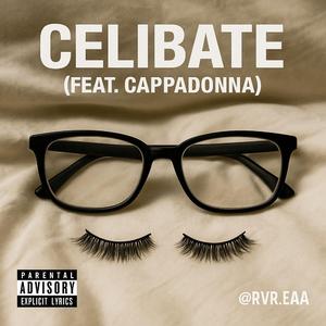 Celibate (feat. Cappadonna)