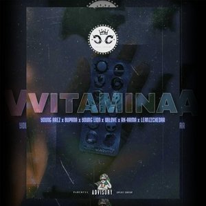 Vitamina (feat. Wilove, RK-Arma & Leanzzchedar)