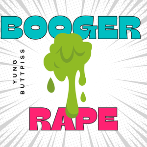 Booger Rape