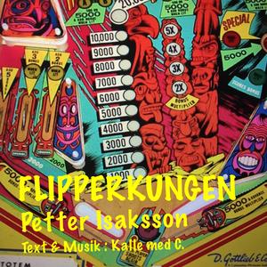 Flipperkungen (feat. Petter Isaksson)