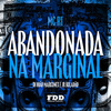 DJ João Marconex - Abandona na Marginal