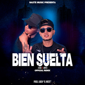 Bien Suelta "Remix" (feat. Jam B)