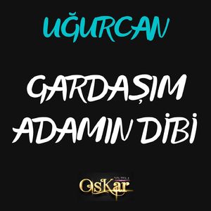 Gardaşım Adamın Dibi (Canlı Performans)
