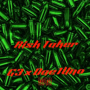 Risk Taker (feat. Dae1Uno)