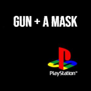 Gun Plus A Mask (1hour beat)