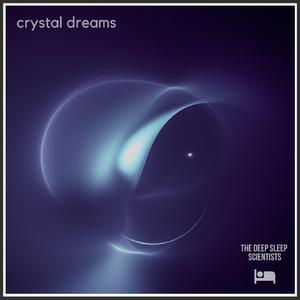 Crystal Dreams
