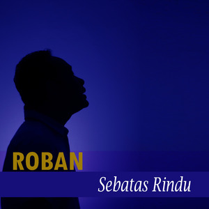 Sebatas Rindu
