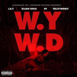 What You Wanna Do (feat. KY, T6LLY & Elijah Gold)