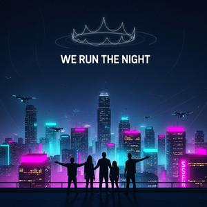 We Run The Night