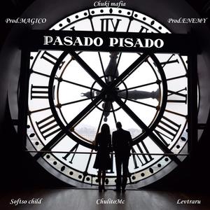 PASADO PISADO (feat. Levtraru & Softso child)