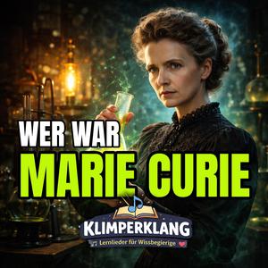 Wer war Marie Curie?