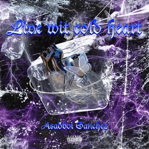 Live wit Cold Heart