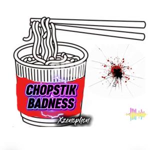 Chopstik Badness
