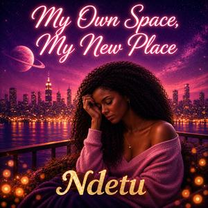 My Own Space, My New Place (Alternative R&B)