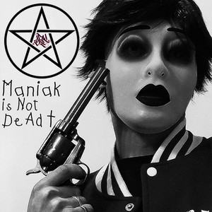 Maniak Is Not Dead