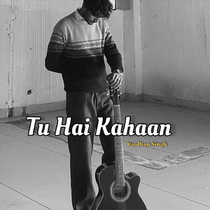 Tu Hai Kahaan