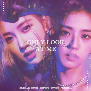 LET IT BE ～ YOU & I ～ ONLY LOOK AT ME- ROSÉ