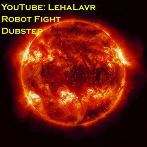 Robot Fight (Dubstep)