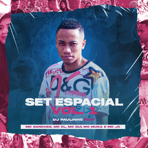 Set Espacial, Vol. 1 (feat. MC Sanches, MC CL, MC Gui, MC Muka e MC JC)