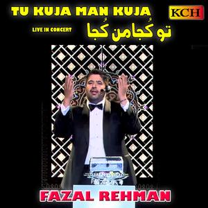 Tu Kuja Man Kuja (Live in Concert)