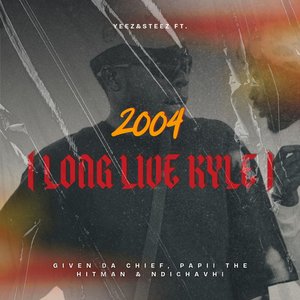 2004 (Long Live Kyle)