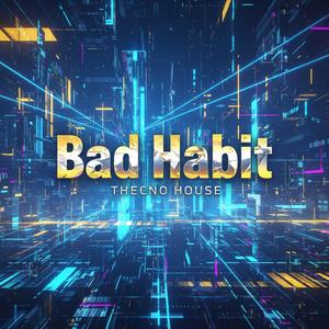 Bad Habit