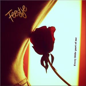 Every little part of me