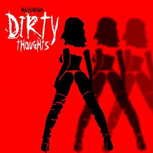 DIRTY THOGHTS
