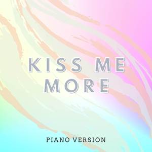 Kiss Me More (Piano Version)