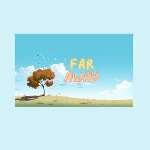 Far Away