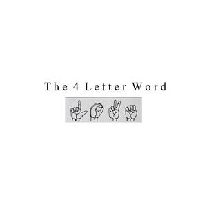 The 4 Letter Word (feat. Large Amount)