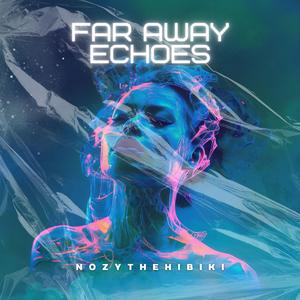 Far Away Echoes (Extended Mix)